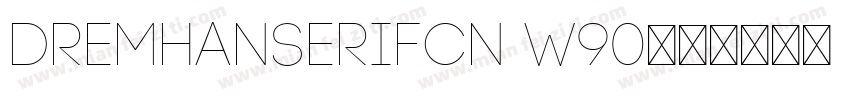 dremhanserifCN W90字体转换